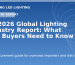 H1 2026 Global Lighting Industry Report: What B2B Buyers Need to Know - Kingseng LED lighting procurement guide