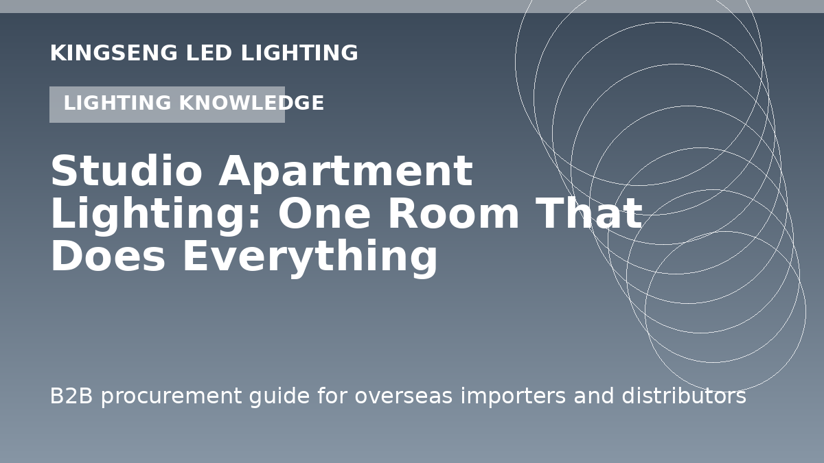 Studio Apartment Lighting: One Room That Does Everything - Kingseng LED lighting procurement guide