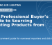 The Professional Buyer’s Guide to Sourcing Lighting Products from China - Kingseng LED lighting procurement guide